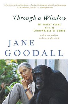 through a window,my thirty years with the chimpanzees of gombe (en Inglés)