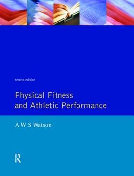 portada Physical Fitness and Athletic Performance: A Guide for Students, Athletes and Coaches (en Inglés)