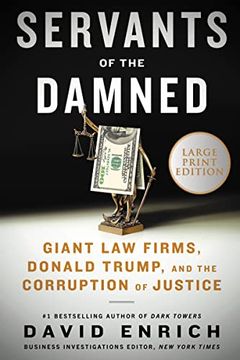 portada Servants of the Damned: Giant law Firms, Donald Trump, and the Corruption of Justice (in English)