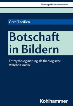 portada Botschaft in Bildern: Entmythologisierung ALS Theologische Wahrheitssuche (en Alemán)