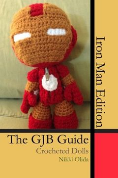 portada The GJB Guide: Crocheted Dolls [Iron Man Edition]