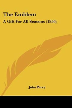 portada the emblem: a gift for all seasons (1856) (in English)