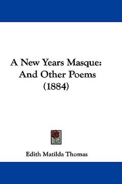 portada a new years masque: and other poems (1884) (en Inglés)