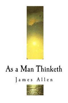 portada As a Man Thinketh: James Allen (en Inglés)