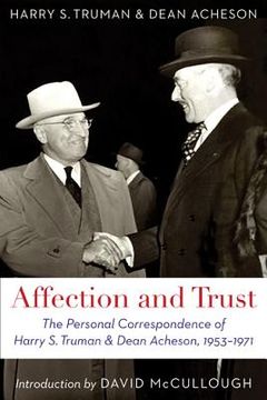portada affection and trust: the personal correspondence of harry s. truman and dean acheson, 1953-1971