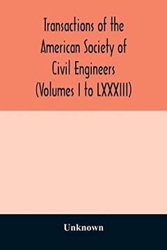portada Transactions of the American Society of Civil Engineers (Volumes i to Lxxxiii) (en Inglés)