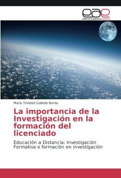 portada La importancia de la Investigación en la formación del licenciado: Educación a Distancia: Investigación Formativa o formación en investigación