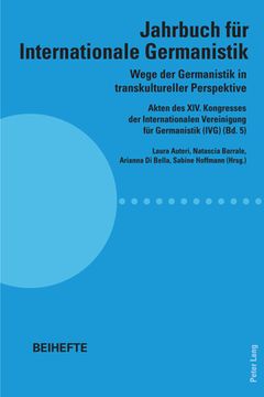 portada Wege der Germanistik in transkultureller Perspektive: Akten des XIV. Kongresses der Internationalen Vereinigung fuer Germanistik (IVG) (Bd. 5) - Jahrb (in German)