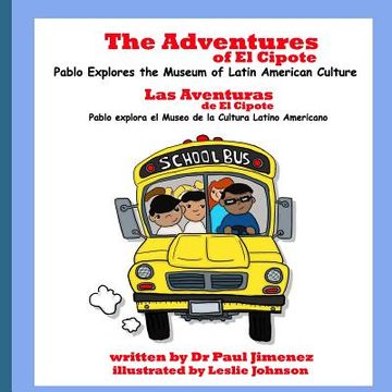portada The Adventures of El Cipote: Pablo Explores the Museum of Latin American Culture: Las aventuras de El Cipote: Pablo explora el Museo de la Cultura