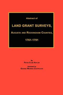 portada abstract of land grant surveys, augusta & rockingham counties, 1761-1791 (en Inglés)