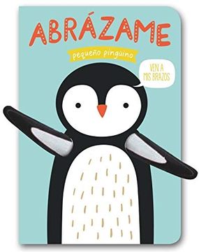 Libro Abrázame Pequeño Pingüino (Imagina), Varios Autores, ISBN  9788494957826. Comprar en Buscalibre