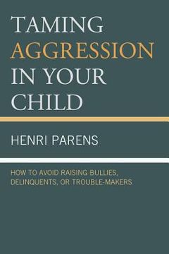 portada taming aggression in your child (en Inglés)