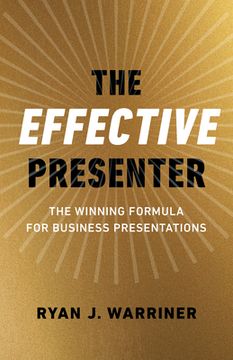 portada The Effective Presenter: The Winning Formula for Business Presentations (in English)