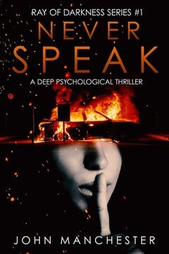 portada Never Speak: A Psychological Thriller (Ray of Darkness Series Book 1) (in English)