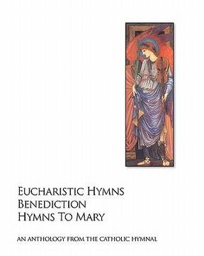 portada eucharistic hymns - benediction - hymns to mary (in English)