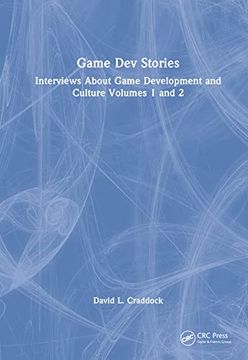 portada Game dev Stories: Interviews About Game Development and Culture Volumes 1 and 2 (en Inglés)
