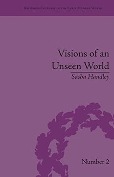 portada Visions of an Unseen World: Ghost Beliefs and Ghost Stories in Eighteenth Century England