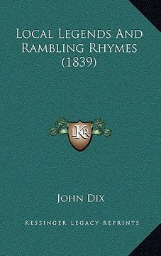 portada local legends and rambling rhymes (1839) (en Inglés)