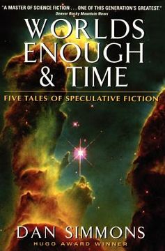 portada Worlds Enough & Time: Five Tales of Speculative Fiction