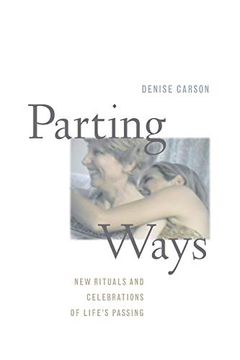 portada Parting Ways: New Rituals and Celebrations of Life's Passing (en Inglés)