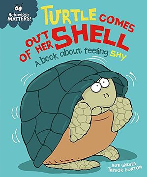 portada Turtle Comes out of her Shell - a Book About Feeling shy (Behaviour Matters) (in English)
