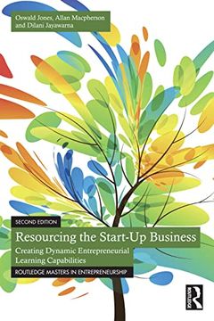 portada Resourcing the Start-Up Business: Creating Dynamic Entrepreneurial Learning Capabilities (Routledge Masters in Entrepreneurship) 
