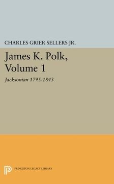 portada James k. Polk, vol 1. Jacksonian (Princeton Legacy Library) (en Inglés)