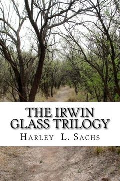 portada The Irwin Glass Trilogy: Three Complete Books in one Volume
