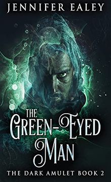 portada The Green-Eyed man (2) (Dark Amulet) (en Inglés)