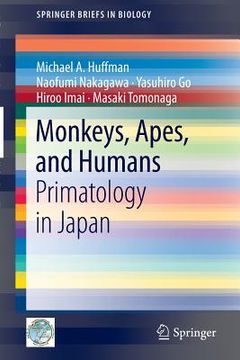 portada monkeys, apes, and humans: primatology in japan (en Inglés)