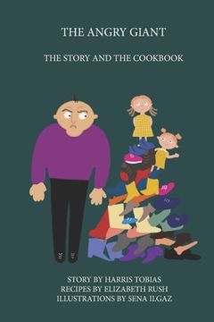 portada The Angry Giant: The Story and the Cookbook (en Inglés)