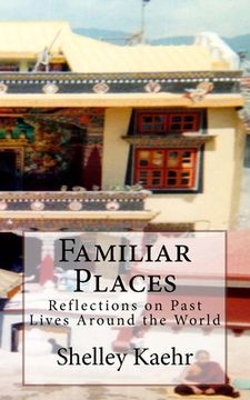 portada Familiar Places: Reflections on Past Lives Around the World (en Inglés)