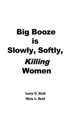 portada Big Booze is Slowly, Softly Killing Women (en Inglés)
