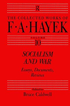 portada Socialism and War: Essays, Documents, Reviews (The Collected Works of F. A. Hayek) (in English)