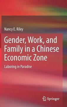 portada gender, work, and family in a chinese economic zone: laboring in paradise