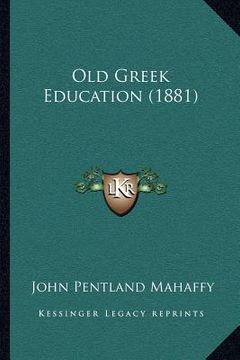 portada old greek education (1881) (en Inglés)
