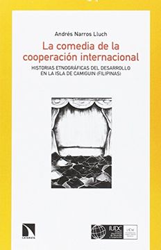 portada La Comedia de la Cooperación Internacional: Historias Etnográficas Sobre Impacto y Sostenibilidad en la Isla de Camiguin (Filipinas) (in Spanish)