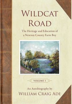 portada Wildcat Road: The Heritage of a Newton County Farm Boy (en Inglés)