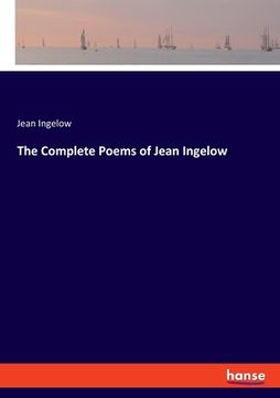 portada The Complete Poems of Jean Ingelow (en Inglés)