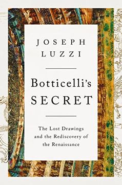 portada Botticelli'S Secret: The Lost Drawings and the Discovery of the Renaissance 