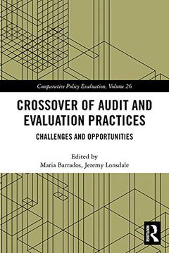portada Crossover of Audit and Evaluation Practices: Challenges and Opportunities (Comparative Policy Evaluation) (en Inglés)