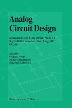 portada analog circuit design: structured mixed-mode design, multi-bit sigma-delta converters, short range rf circuits (en Inglés)