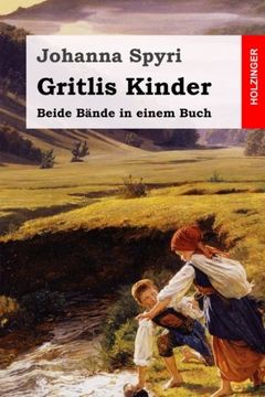 portada Gritlis Kinder: Beide Bände in einem Buch (German Edition)