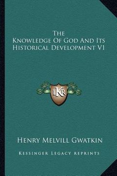 portada the knowledge of god and its historical development v1 (en Inglés)