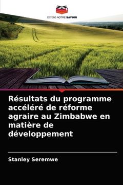 portada Résultats du programme accéléré de réforme agraire au Zimbabwe en matière de développement (en Francés)
