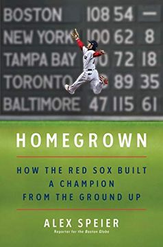 portada Homegrown: How the red sox Built a Champion From the Ground up 