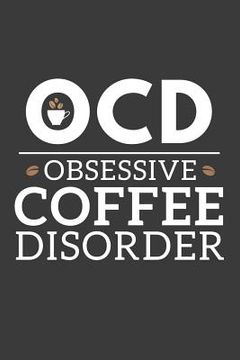 portada OCD Obsessive Coffee Disorder (en Inglés)