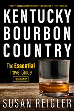 portada Kentucky Bourbon Country: The Essential Travel Guide (in English)