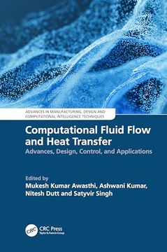 portada Computational Fluid Flow and Heat Transfer (Advances in Manufacturing, Design and Computational Intelligence Techniques) (en Inglés)