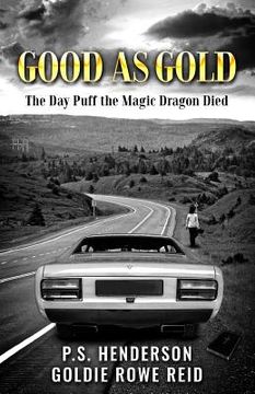 portada Good As Gold: The Day Puff the Magic Dragon Died (en Inglés)